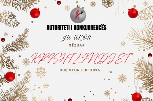 Autoriteti i Konkurrencës Ju uron Gëzuar Krishtlindjet dhe Vitin e Ri 2026